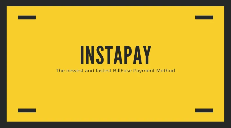 Here’s a Super Fast BillEase Payment Method via Instapay!